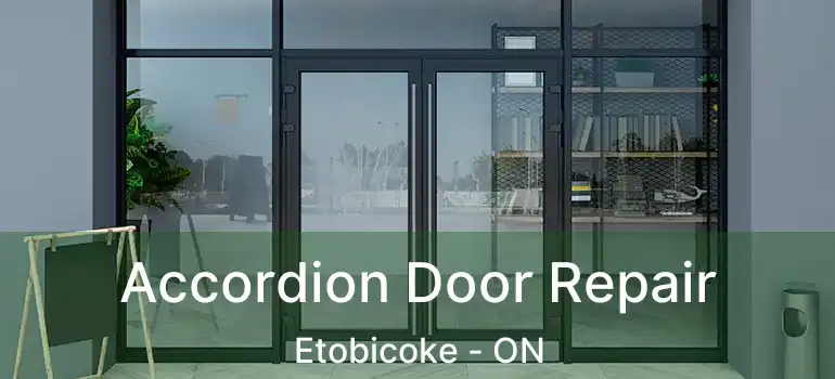  Accordion Door Repair Etobicoke - ON