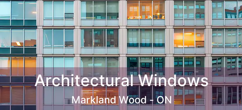  Architectural Windows Markland Wood - ON