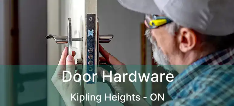  Door Hardware Kipling Heights - ON
