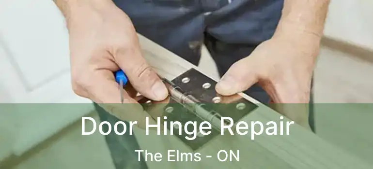  Door Hinge Repair The Elms - ON