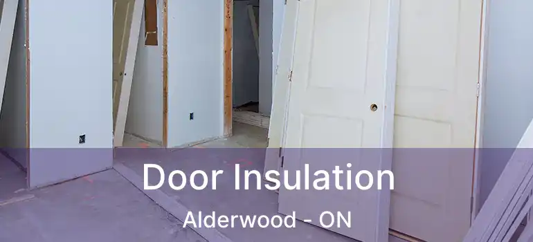  Door Insulation Alderwood - ON