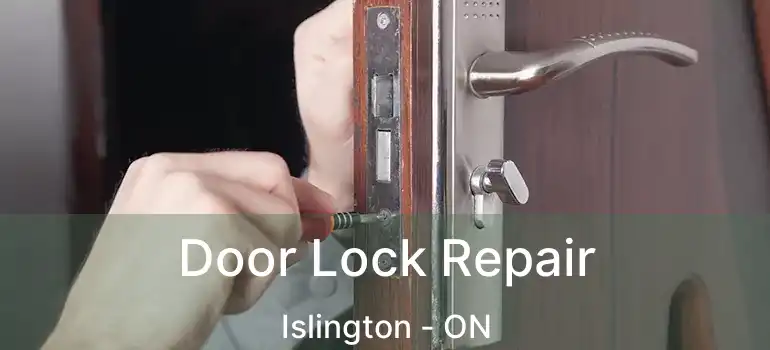  Door Lock Repair Islington - ON