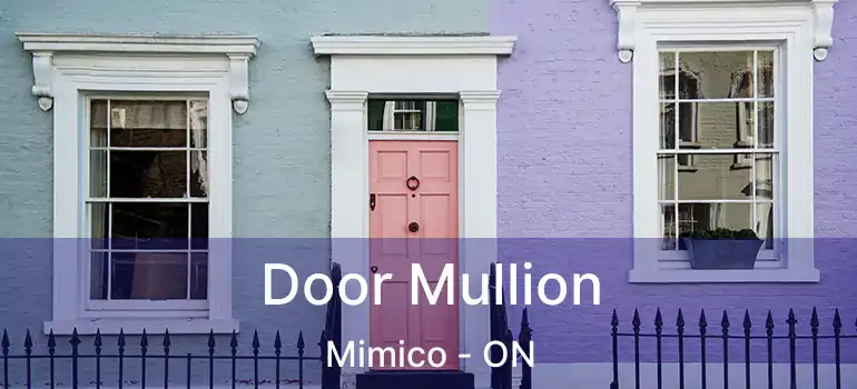  Door Mullion Mimico - ON