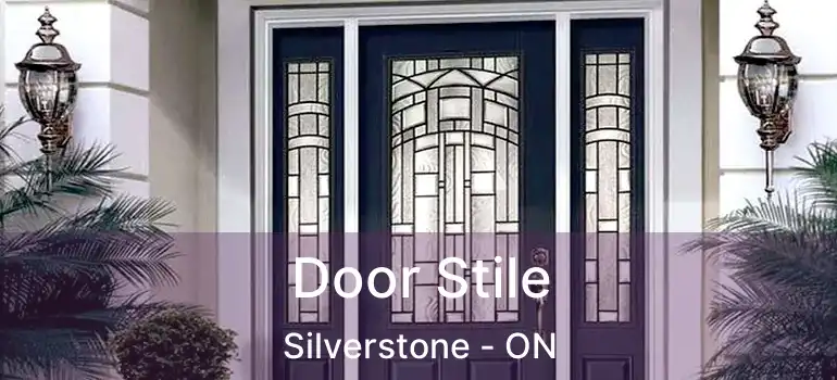  Door Stile Silverstone - ON