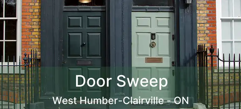  Door Sweep West Humber-Clairville - ON