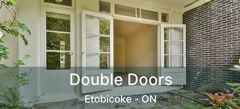  Double Doors Etobicoke - ON