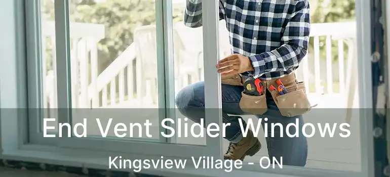  End Vent Slider Windows Kingsview Village - ON