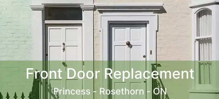 Front Door Replacement Princess - Rosethorn - ON