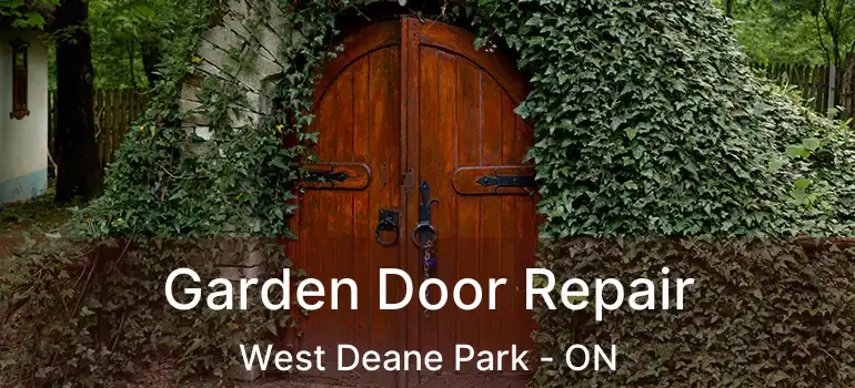  Garden Door Repair West Deane Park - ON
