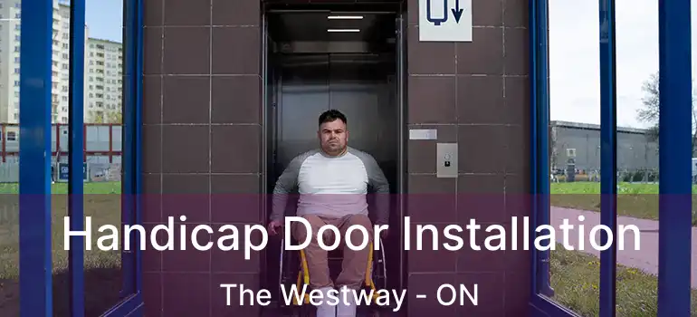  Handicap Door Installation The Westway - ON