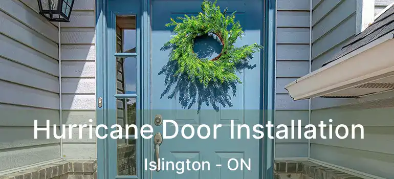  Hurricane Door Installation Islington - ON