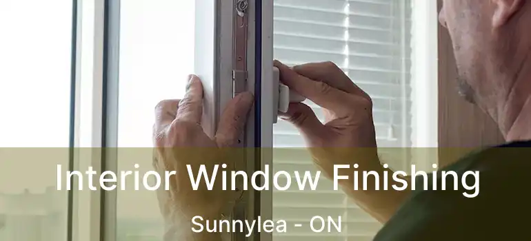  Interior Window Finishing Sunnylea - ON