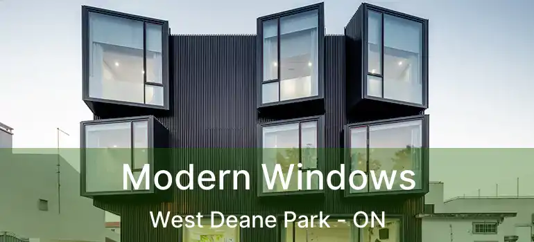  Modern Windows West Deane Park - ON