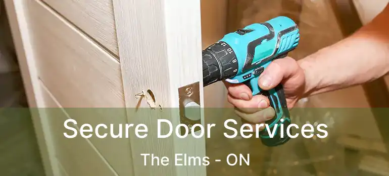  Secure Door Services The Elms - ON