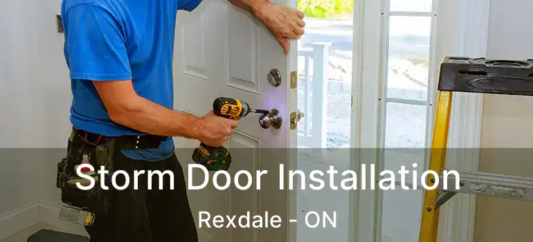  Storm Door Installation Rexdale - ON