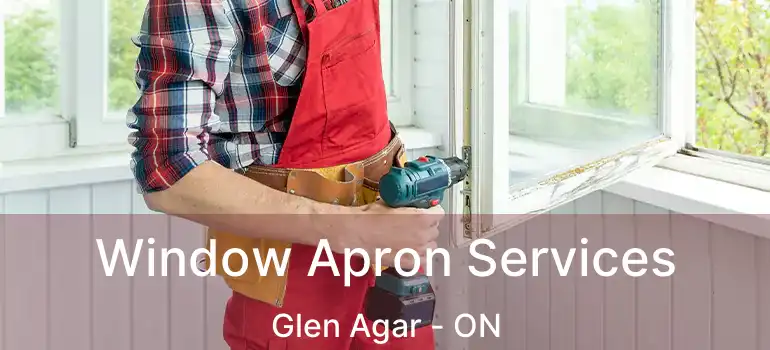  Window Apron Services Glen Agar - ON