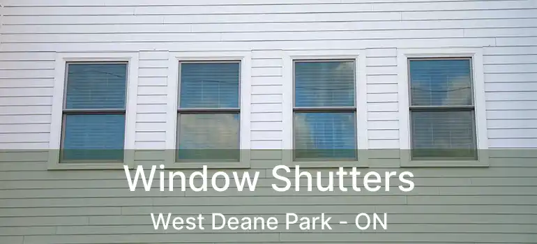  Window Shutters West Deane Park - ON