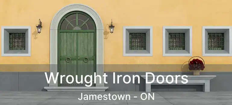  Wrought Iron Doors Jamestown - ON